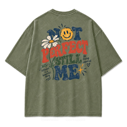Not Perfect Still Me Authentic Self‑Love Washed Graphic Tee