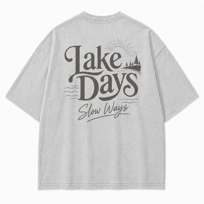 For Lake Days That Move in Slow Ways Tee