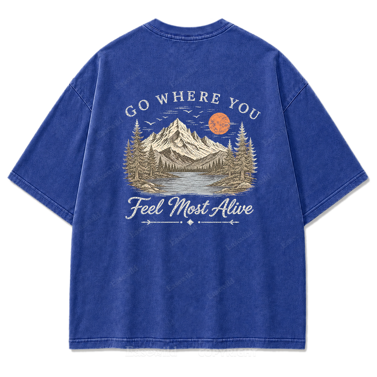 Go Where You Feel Most Alive Lake Washed Print Tee