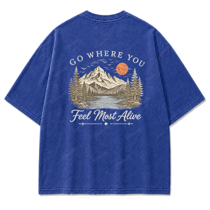 Go Where You Feel Most Alive Lake Washed Print Tee
