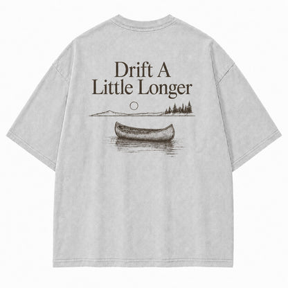 Drift A Little Longer Tee – Quiet Water Canoe