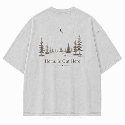 Home Is Out Here Minimalist Forest Tee