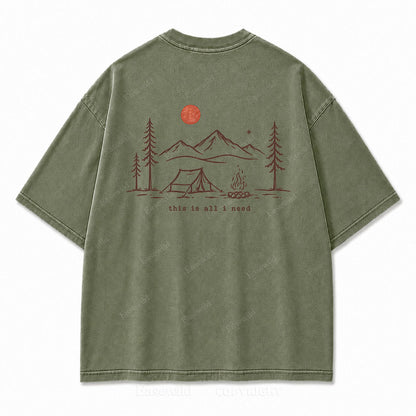 This Is All I Need Camping Washed Print Tee