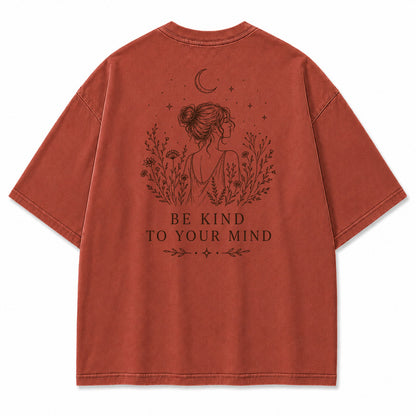 Be Kind To Your Mind Graphic T-Shirt