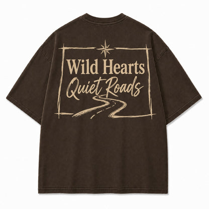 Wild Hearts, Quiet Roads Tee