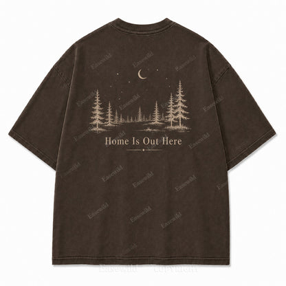 Home Is Out Here Minimalist Forest Tee