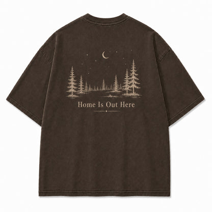 Home Is Out Here Minimalist Forest Tee