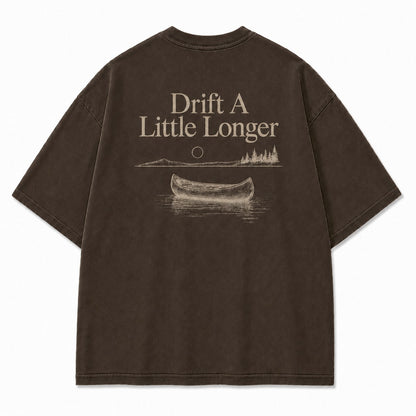 Drift A Little Longer Tee – Quiet Water Canoe
