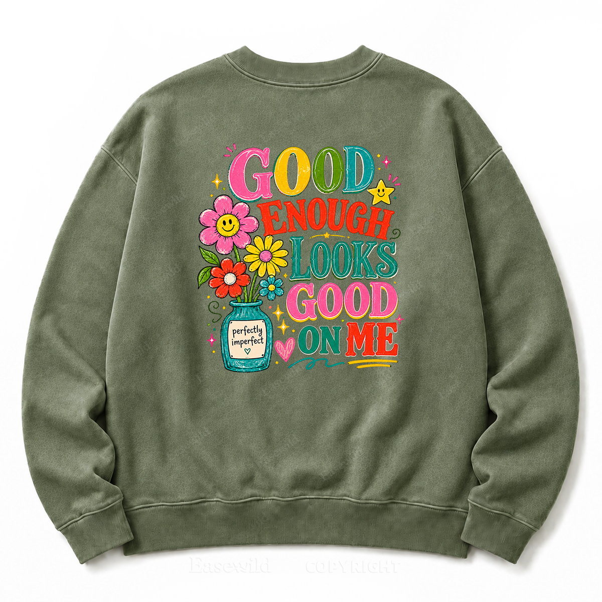 Good Enough Looks Good on Me Washed Sweatshirts