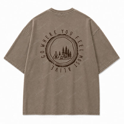 Go Where You Feel Most Alive Outdoor Washed Print Tee