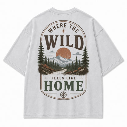 Where the Wild Feels Like Home Washed T-Shirt
