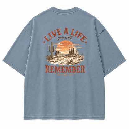Live a Life You Will Remember Graphic T-Shirt