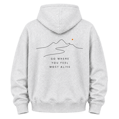 Go Where You Feel Fully Alive Graphic Hoodie