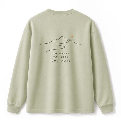 Go Where You Feel Most Alive Graphic Long Sleeve Tee