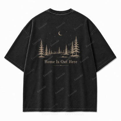 Home Is Out Here Minimalist Forest Tee