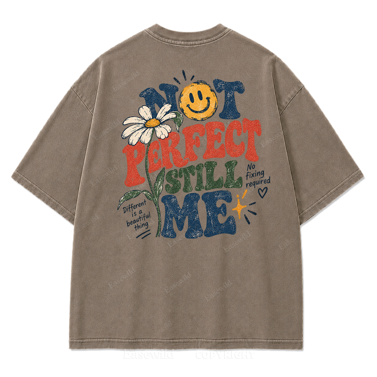 Not Perfect Still Me Authentic Self‑Love Washed Graphic Tee
