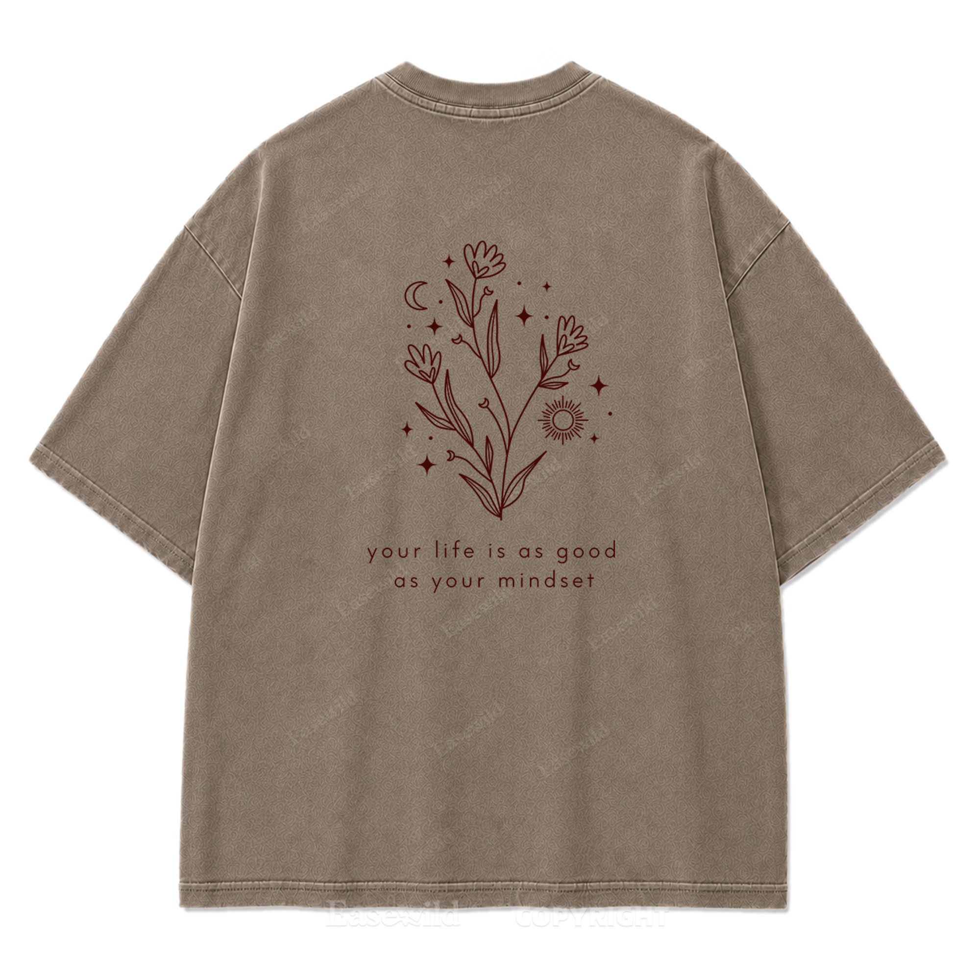 Your Life Is as Good as Your Mindset Washed Print Tee