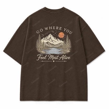 Go Where You Feel Most Alive Lake Washed Back Print Tee