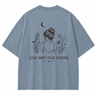 Stay Soft Stay Strong Graphic T-Shirt