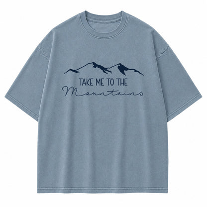 Take Me to the Mountains Graphic T-Shirt