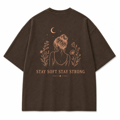 Stay Soft Stay Strong Graphic T-Shirt