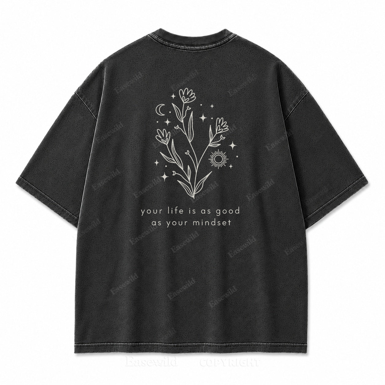Your Life Is as Good as Your Mindset Washed Back Print Tee