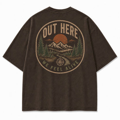 Out Here We Feel Alive Washed T-Shirt