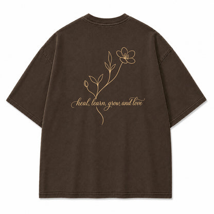 Heal Learn Grow and Love Graphic T-Shirt