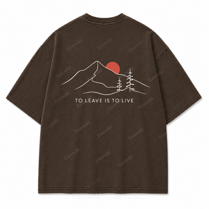 To Leave Is to Live Washed Back Print Tee