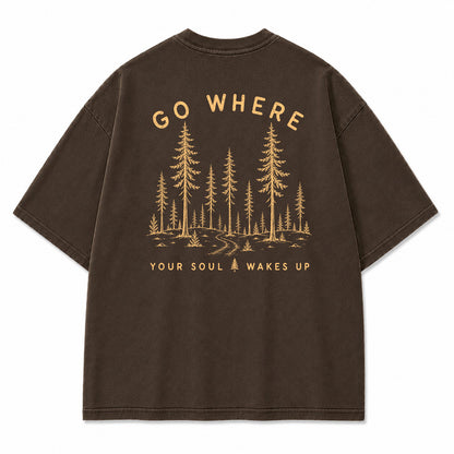Go Where Your Soul Wakes Up Graphic T-Shirt