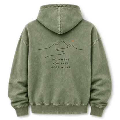 Go Where You Feel Truly Alive Washed Graphic Hoodie