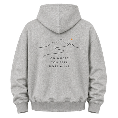Go Where You Feel Fully Alive Graphic Hoodie