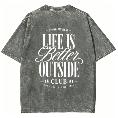 Life Is Better Outside Club Washed T-Shirt