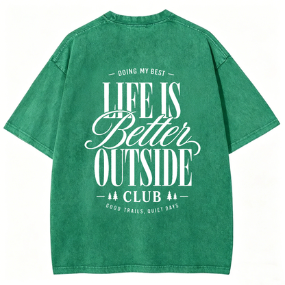 Life Is Better Outside Club Washed T-Shirt
