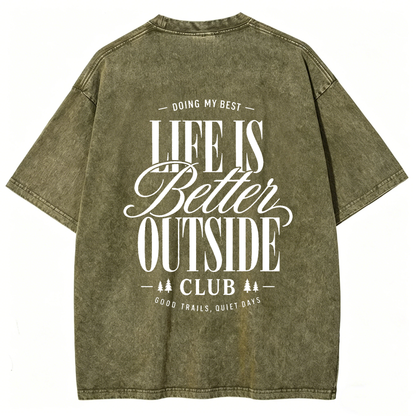 Life Is Better Outside Club Washed T-Shirt